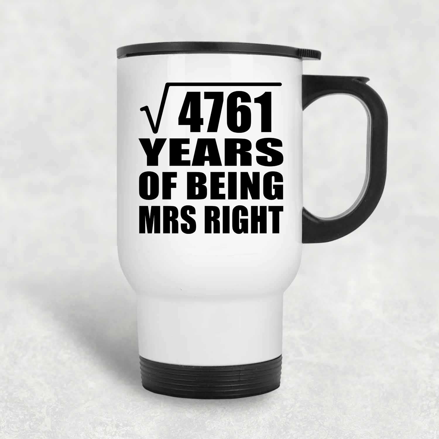 69th Anniversary Square Root Of 4761 Years Of Being Mrs Right White Designsify