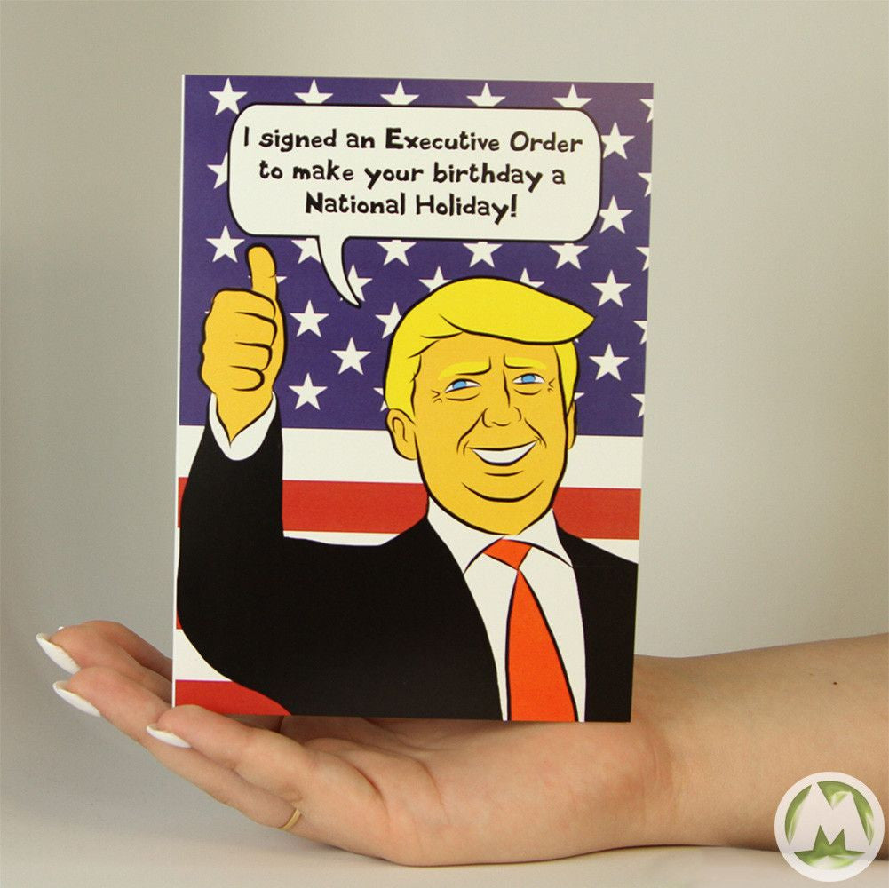 Executive Order Trump Birthday Funny Greeting Card Memorytag Greeting Memorytag Greeting Cards