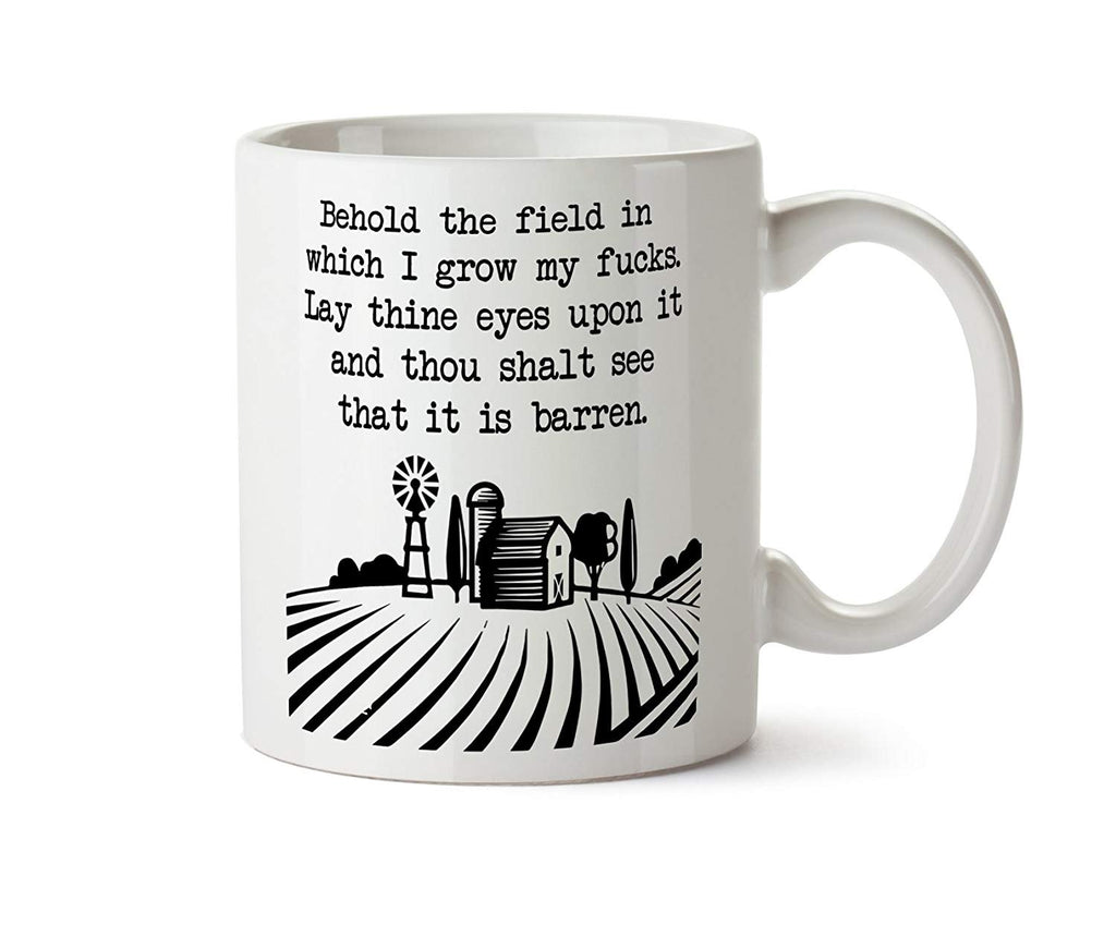 Behold The Field In Which I Grow My Fucks It Is Barren Funny Gift Of Deliciousaccessories