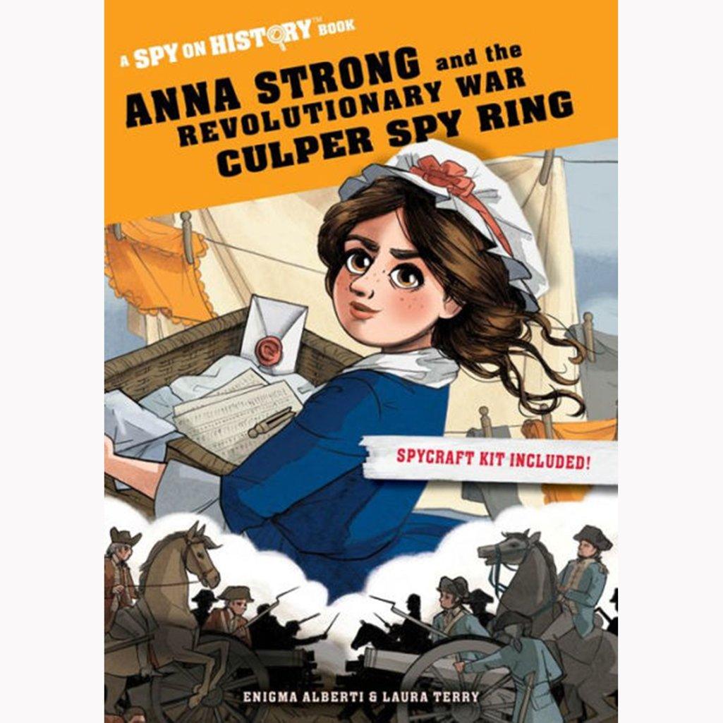 Anna Strong and the Revolutionary War Culper Spy Ring