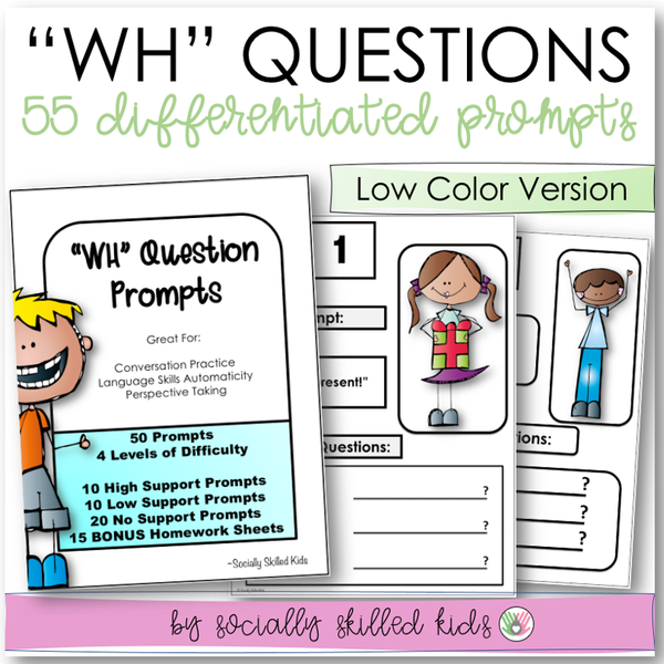 Wh Question Prompts Low Color Version 55 Differentiated Prompts Socially Skilled Kids