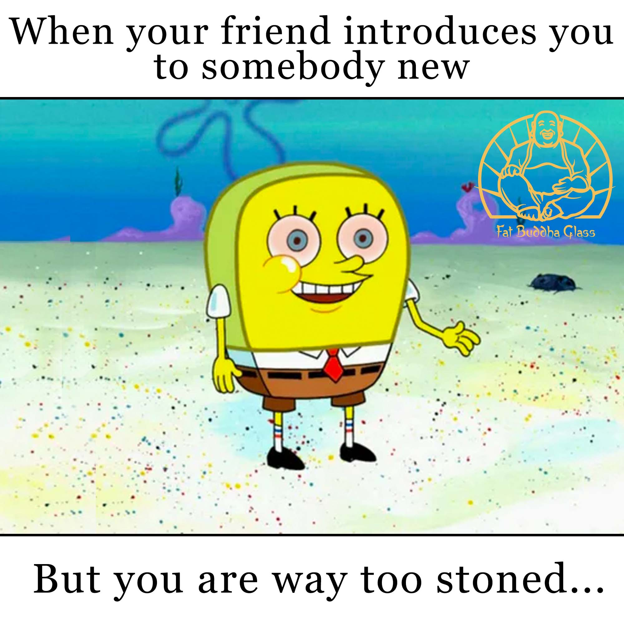 Weed Memes Of 2022 Fat Buddha Glass