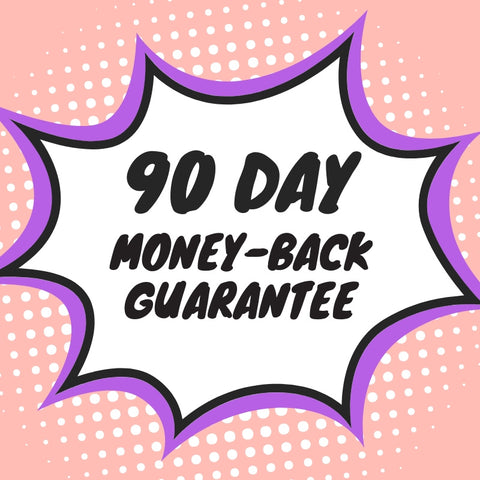 90 day money back guarantee