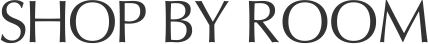 Shop_by_Room_2x_941384b4-4695-4d57-abf9-735811d49795