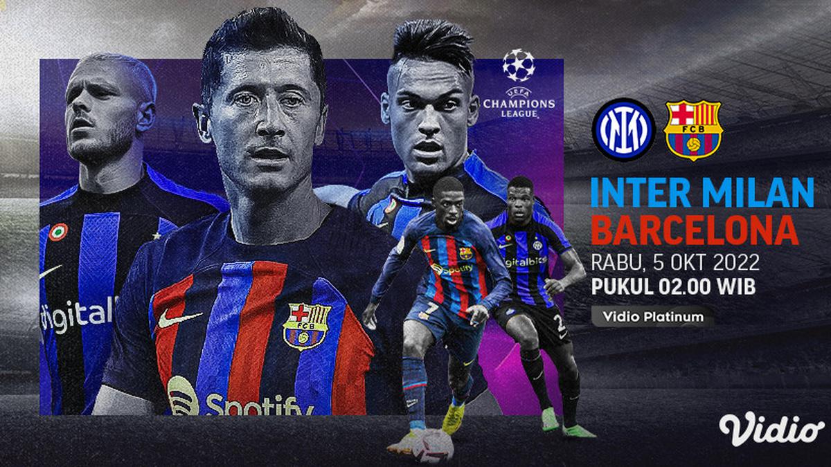 Saksikan Siaran Langsung Big Match Liga Champions Inter Milan Vs Barcelona Di Vidio Rabu 5 Oktober Bola Liputan6 Com