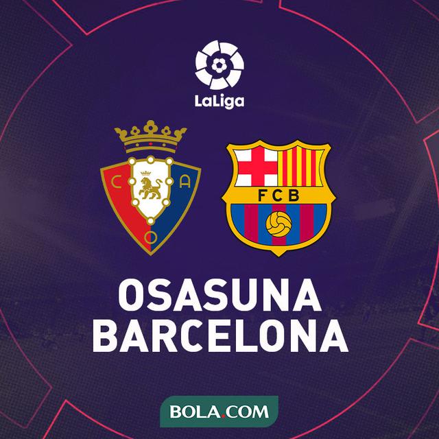 Prediksi Pertandingan Liga Spanyol Osasuna Vs Barcelona Blaugrana Wajib Manfaatkan Tren Buruk Tuan Rumah Spanyol Bola Com
