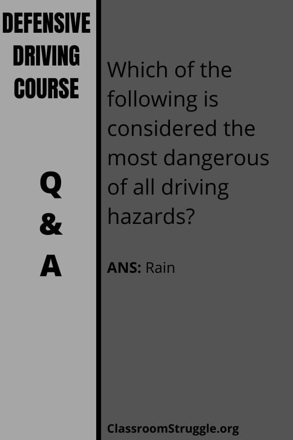 Which of the following is considered the most dangerous of all driving hazards?