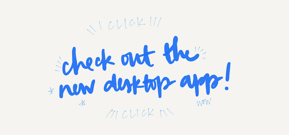 check out new desktop app