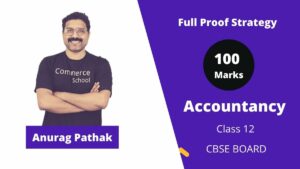 how to score 100 in accountancy in class 12 cbse board