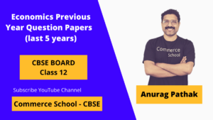 CBSE Class 12th Economics Previous year question paper with solutions free pdf download (last 5 year)