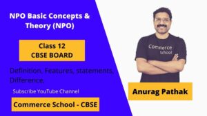 npo chapter basic concepts and theory class 12 CBSE board