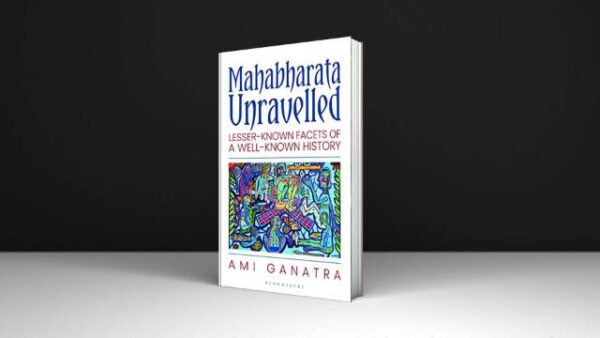 Ami Ganatra Mahabharata Unravelled Lesser-Known Facets of a Well-Known History Download PDF