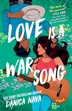 LOVE IS A WAR SONG