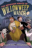 THE NEFARIOUS NIGHTS OF WILLOWWEEP MANOR