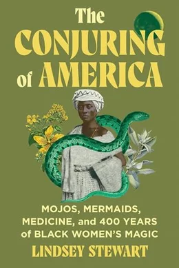 THE CONJURING OF AMERICA