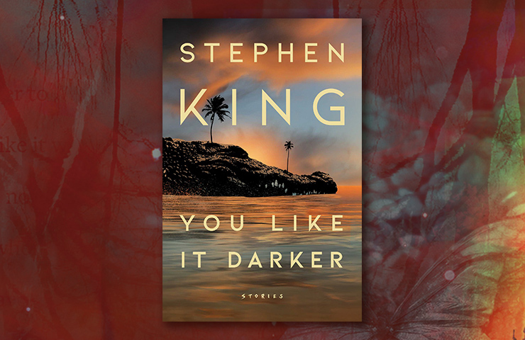 You Like It Darker by Stephen King