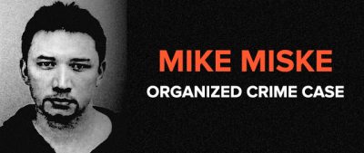 Banner Mike Miske Organized Crime Case