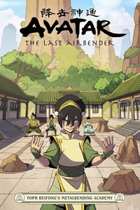 Avatar: The Last Airbender-- Toph Beifong's Metalbending Academy