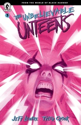 The Unbelievable Unteens: From the World of Black Hammer #3