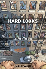 Hard Looks Hard Looks: The Adapted Stories of Andrew Vachss