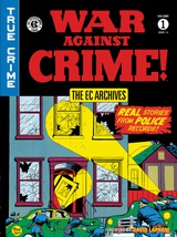 The EC Archives: War Against Crime Volume 1