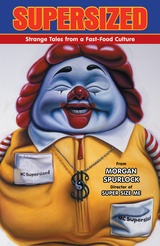 Supersized Supersized: Strange Tales from a Fast-Food Culture