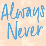 Always Never