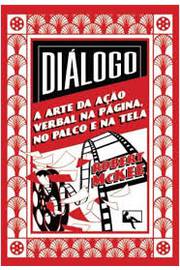 Diálogo: a Arte da Ação Verbal na Página, no Palco e na Tela