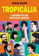 Tropicália - a História de uma Revolução Musical