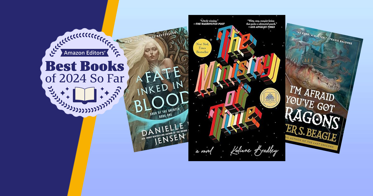 Amazon Editors' Best Books of 2024 So Far titles for science fiction and fantasy. A Fate Inked in Blood, The Ministry of Time, and I'm Afraid You've God Dragons.