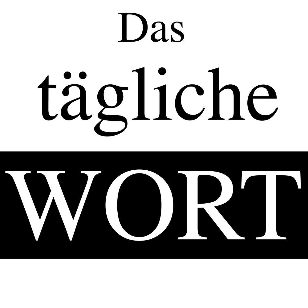 Das Tagliche Wort Podcast Player Horbucher Zum Herunterladen