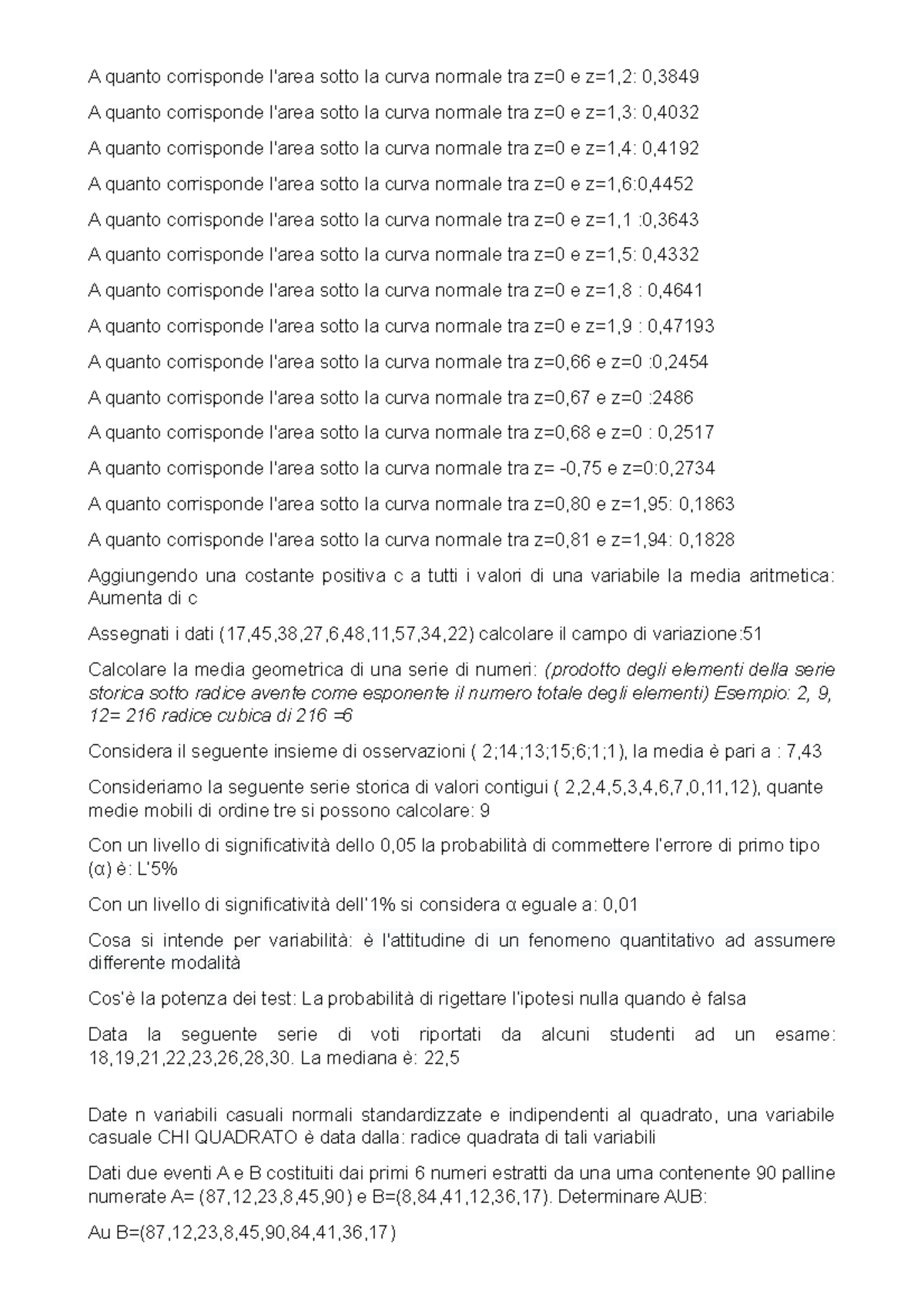 Statistica Esercizi Quiz A Quanto Corrisponde L Area Sotto La Curva Normale Tra Z 0 E Z 1 2 0 Studocu