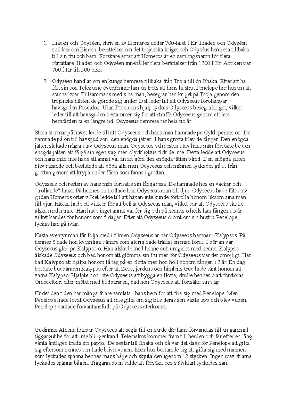 Iliaden Och Odyseen Iliaden Och Odyseen Skriven Av Homeros Under 700 Talet F Iliaden Och Odyseen Studocu