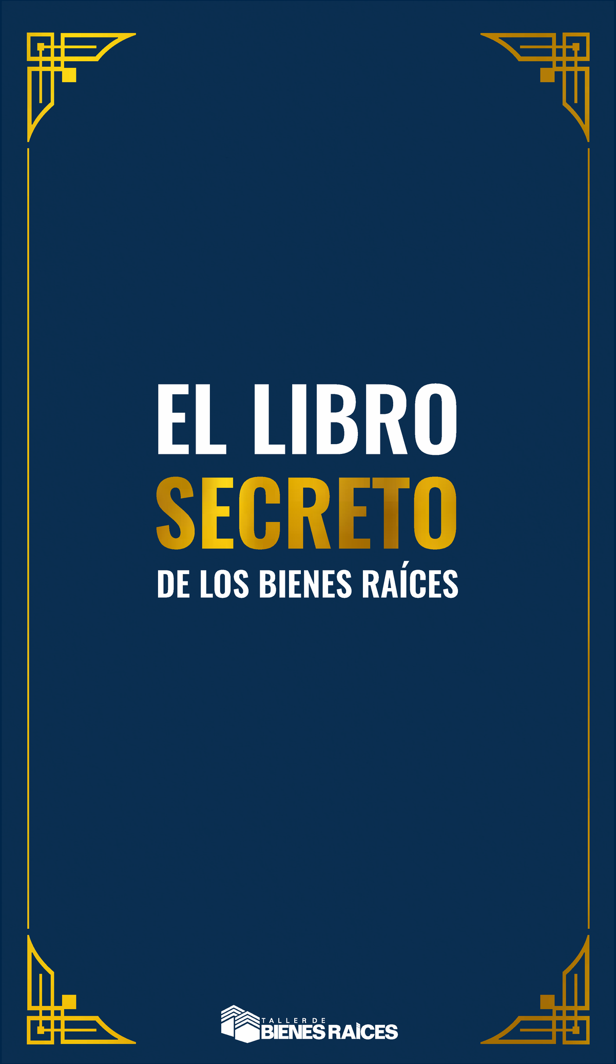 El Libro Secreto De Los Bienes Raices El Libro De Los Bienes Raices Tabla De Contedido Como Studocu