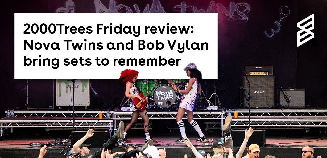 2000Trees Friday review: Nova Twins and Bob Vylan bring sets to remember