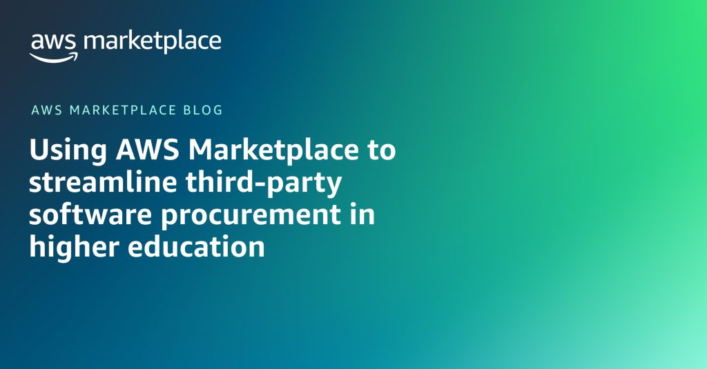 Using AWS Marketplace to streamline third-party software procurement in higher education