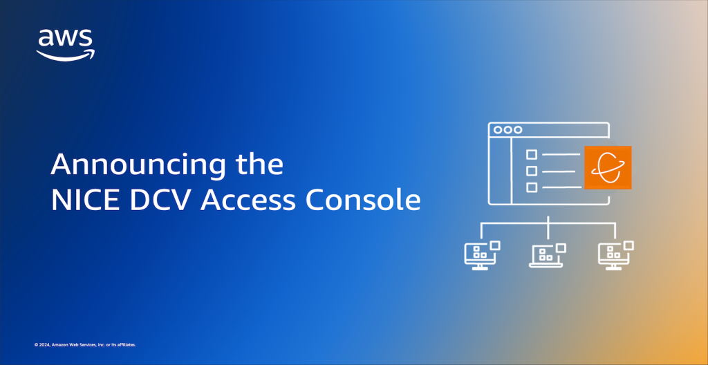 Announcing DCV Access Console