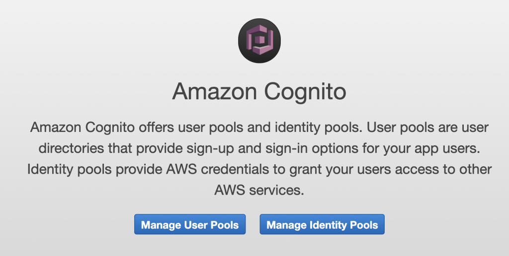 Image of the Amazon Cognito landing page with the buttons Managed User Pools and Managed Identity Pools.