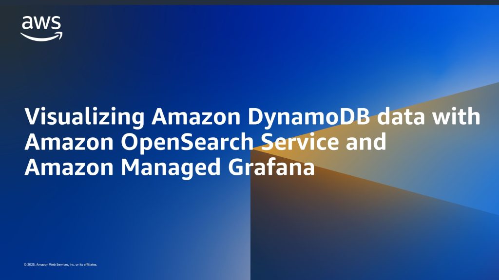 Visualizing Amazon DynamoDB data with Amazon OpenSearch Service and Amazon Managed Grafana