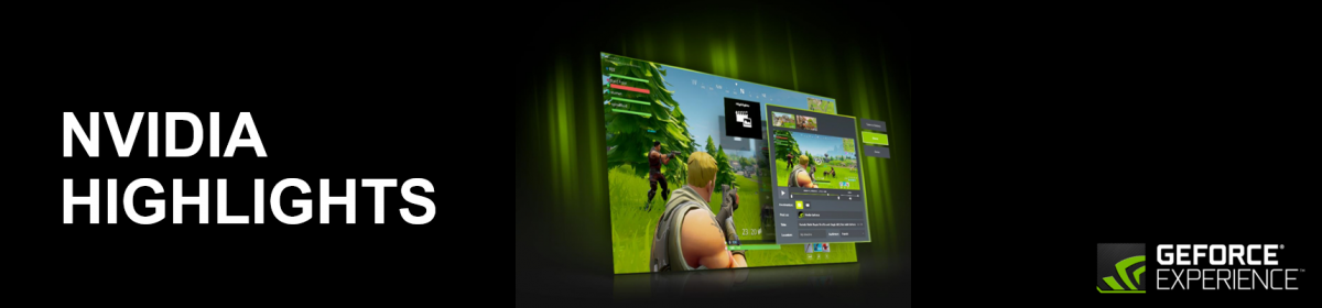 NVIDIA Highlights for Fortnite