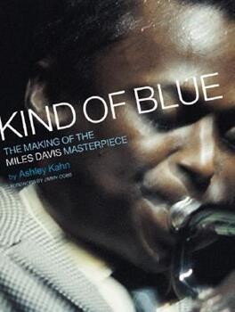 Kind of Blue: The Making of the Miles Davis Masterpiece (Hardcover, USED)