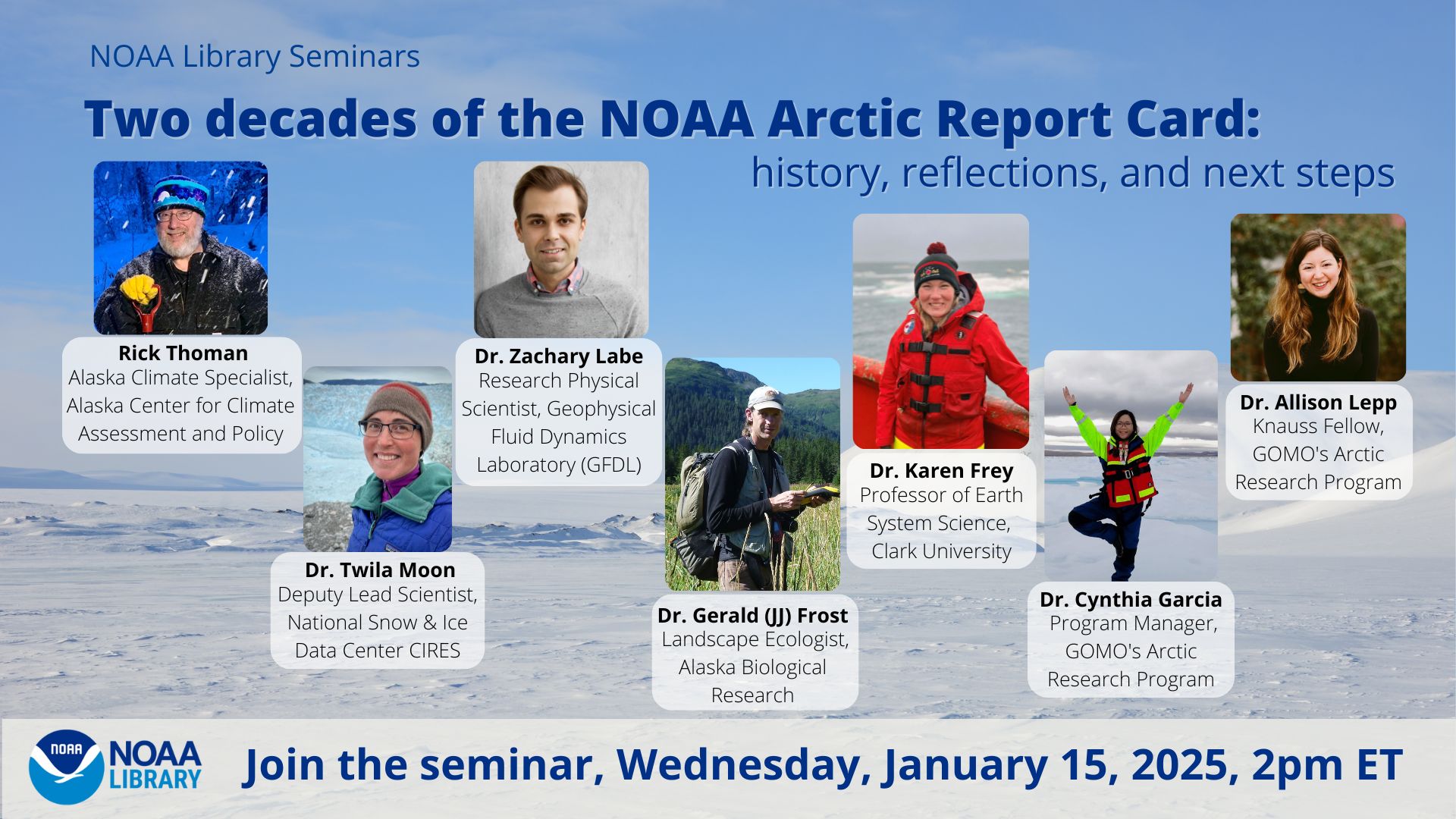 NOAA Library SeminarsTwo decades of the NOAA Arctic Report Card: history, reflections, and next steps Wednesday January 15, 2025 2 pm ET. 