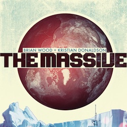 Celebrate Earth Day With Brian Wood�s The Massive!