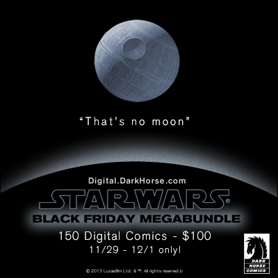 Star Wars Black Friday! Dark Horse Strikes Back!