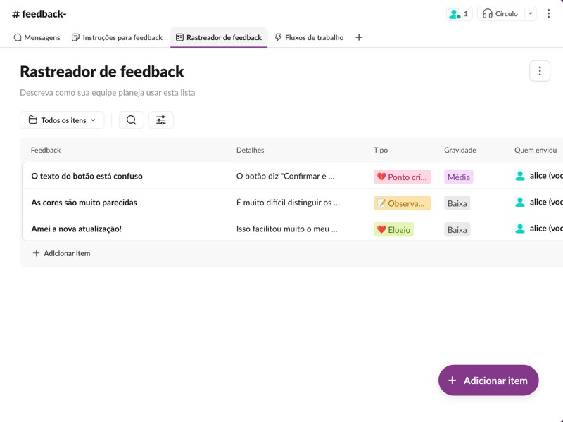 Um processo de coleta simplificado e a priorização incorporada permitem que você responda ao feedback em tempo real.