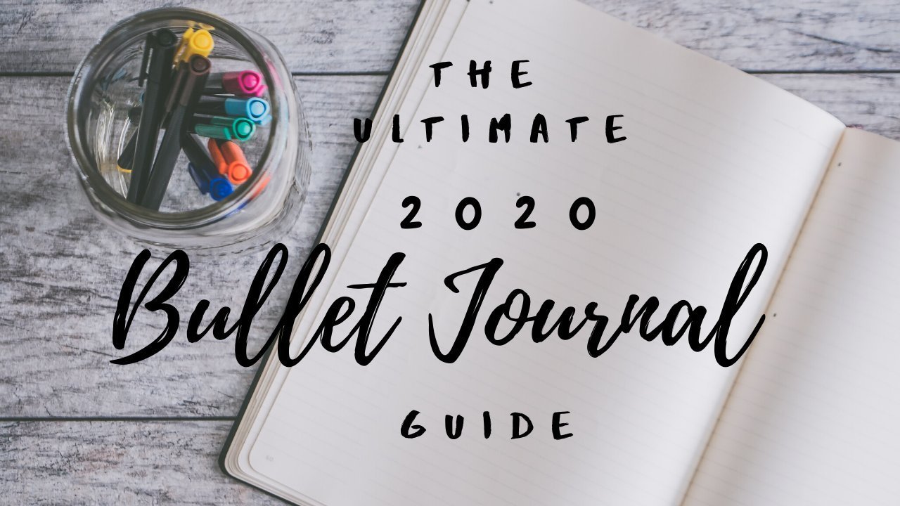 How to Setup Your Bullet Journal in 2020: The Ultimate Guide