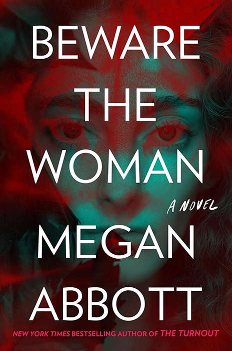 Beware the Woman - Megan Abbott