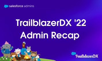 Image of Salesforce characters on a green field next to text that says, "Trailblazer DX '22 Admin Recap."