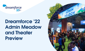 Image of the Admin Meadow and text that says "Dreamforce '22 Admin Meadow and Theater Preview."