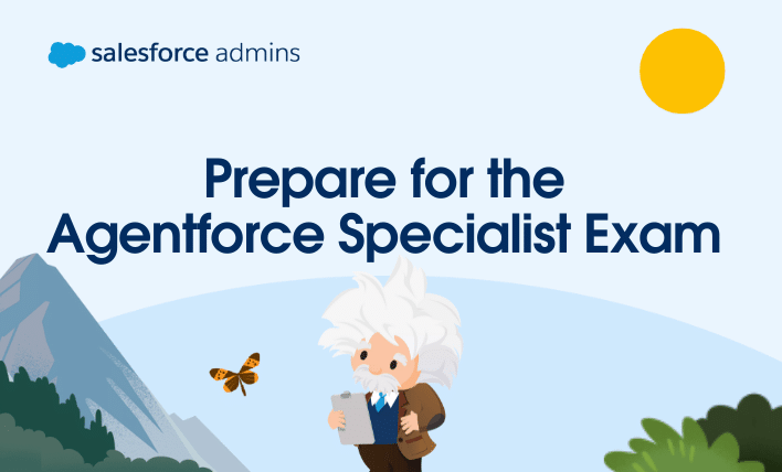 Prepare for the agentforce specialist exam